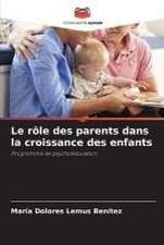 Le rôle des parents dans la croissance des enfants