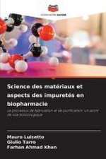 Science des matériaux et aspects des impuretés en biopharmacie