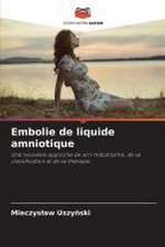 Embolie de liquide amniotique