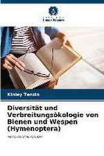 Diversität und Verbreitungsökologie von Bienen und Wespen (Hymenoptera)