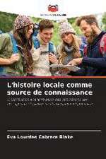 L'histoire locale comme source de connaissance