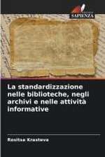 La standardizzazione nelle biblioteche, negli archivi e nelle attività informative