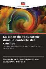 La place de l'éducateur dans le contexte des crèches