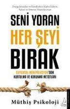 Seni Yoran Her Seyi Birak