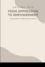 From Oppression to Empowerment