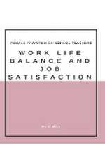 Female private high school teachers' work-life balance and job satisfaction