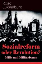 Sozialreform oder Revolution? - Miliz und Militarismus: Das Lohngesetz, Die Krise, Die Gewerkschaften, Die Genossenschaften, Die Sozialreform, Zollpol