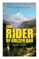 THE RIDER OF GOLDEN BAR (A Western Adventure)