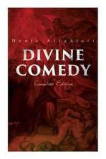 Divine Comedy (Complete Edition): Illustrated & Annotated