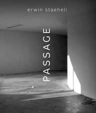 Erwin Staeheli: Passage