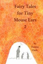 Fairy Tales for Tiny Mouse Ears 2