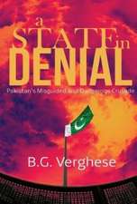 A State in Denial: Pakistan's Misguided and Dangerous Crusade