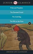 Junior Classic - Book 9 (Pride and Prejudice, The Devoted Friend, The Gold Bug, The Mill On the Floss) (Junior Classics)