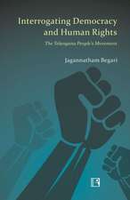 Interrogating Democracy and Human Rights: The Telangana People's Movement