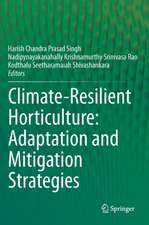 Climate-Resilient Horticulture: Adaptation and Mitigation Strategies