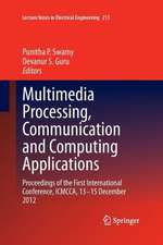 Multimedia Processing, Communication and Computing Applications: Proceedings of the First International Conference, ICMCCA, 13-15 December 2012