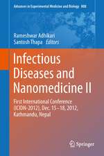 Infectious Diseases and Nanomedicine II: First International Conference (ICIDN – 2012), Dec. 15-18, 2012, Kathmandu, Nepal