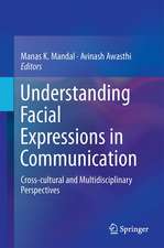 Understanding Facial Expressions in Communication: Cross-cultural and Multidisciplinary Perspectives