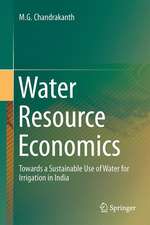 Water Resource Economics: Towards a Sustainable Use of Water for Irrigation in India