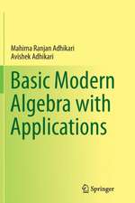 Basic Modern Algebra with Applications