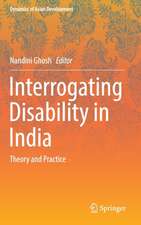 Interrogating Disability in India: Theory and Practice