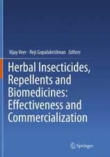 Herbal Insecticides, Repellents and Biomedicines: Effectiveness and Commercialization