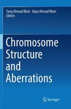 Chromosome Structure and Aberrations