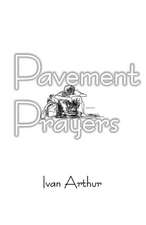 Pavement Prayers