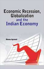 Economic Recession, Globalization & the Indian Economy