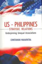 US - Philippines Strategic Relations: Underpinning of an Unequal Association