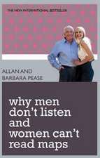 Pease, A: Why Men Don't Listen and Women Can't Read Maps