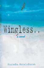 Wingless... a novel