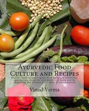 Ayurvedic Food Culture and Recipes