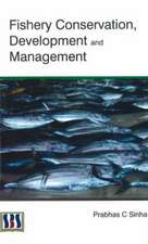 Fishery Conservation, Development and Management