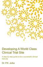 Developing a World Class Clinical Trial Site, Edition 2: Creative Manager, Genius Leader, Taoic Process