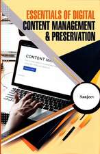 Essentials of Digital Content Management and Preservation