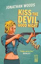 KISS THE DEVIL GOOD NIGHT