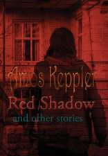 Red Shadow and Other Stories