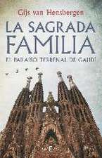 La Sagrada Familia : el paraíso terrenal de Gaudí