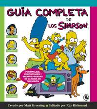 Guía Completa de Los Simpson: Personajes, Curiosidades Y Bromas Privadas de la Serie de Televisión/ The Simpsons: A Complete Guide to Our Favorite Fam