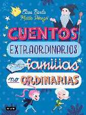 Cuentos extraordinarios para familias no ordinarias