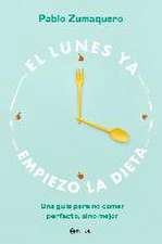 El lunes ya empiezo la dieta