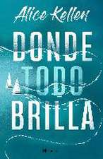 Donde todo brilla