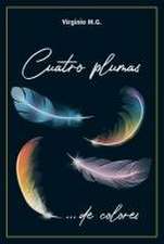 Cuatro Plumas: ... de colores