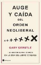 Auge y caída del orden neoliberal