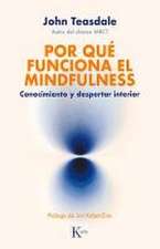 Por Qué Funciona El Mindfulness