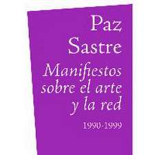 Manifiestos sobre el arte y la red: 1990-1999