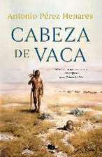 Cabeza de Vaca (Spanish Edition)