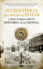 El Cientifico Que Derroto a Hitler