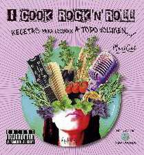 I cook rock 'n' roll